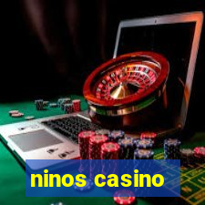 ninos casino